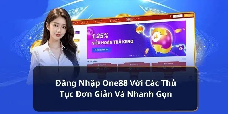 Cung cấp dữ liệu đăng nhập ONE88 chuẩn